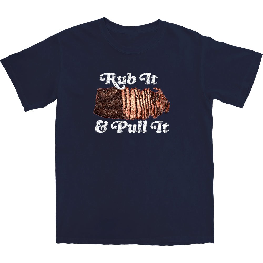 Rub It and Pull It T Shirt - Middle Class Fancy