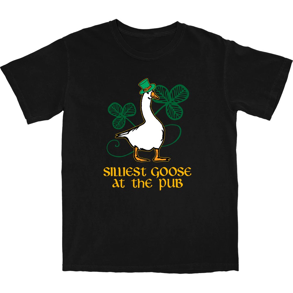 Silliest Goose at the Pub T Shirt - Middle Class Fancy