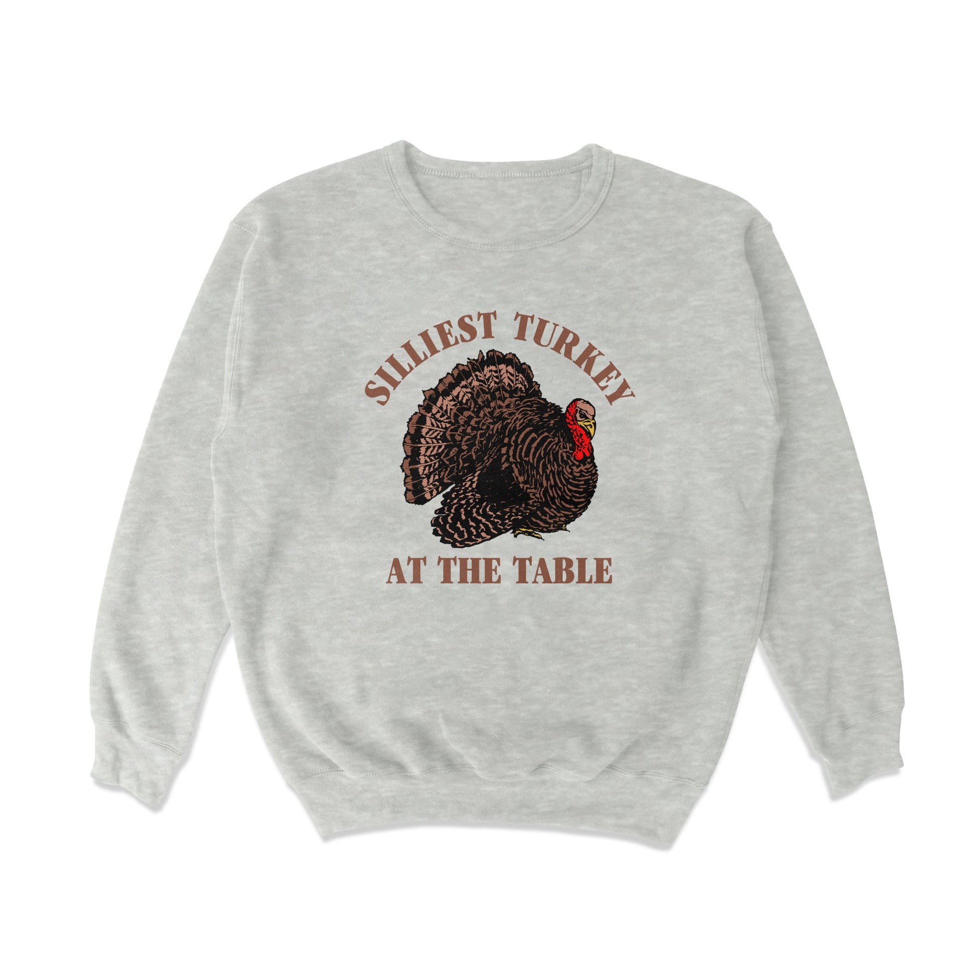 Silliest Turkey at the Table Crewneck Sweatshirt - Middle Class Fancy