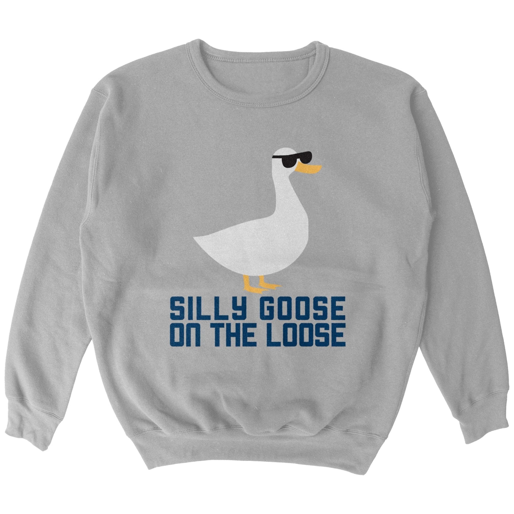 Silly Goose on the Loose Crewneck Sweatshirt - Middle Class Fancy