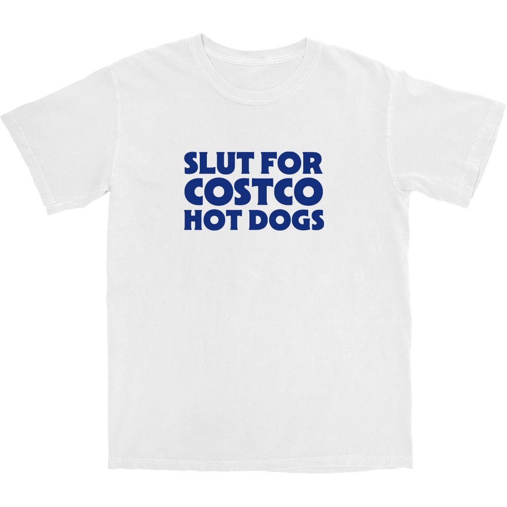 Slut for Hot Dogs T Shirt - Middle Class Fancy