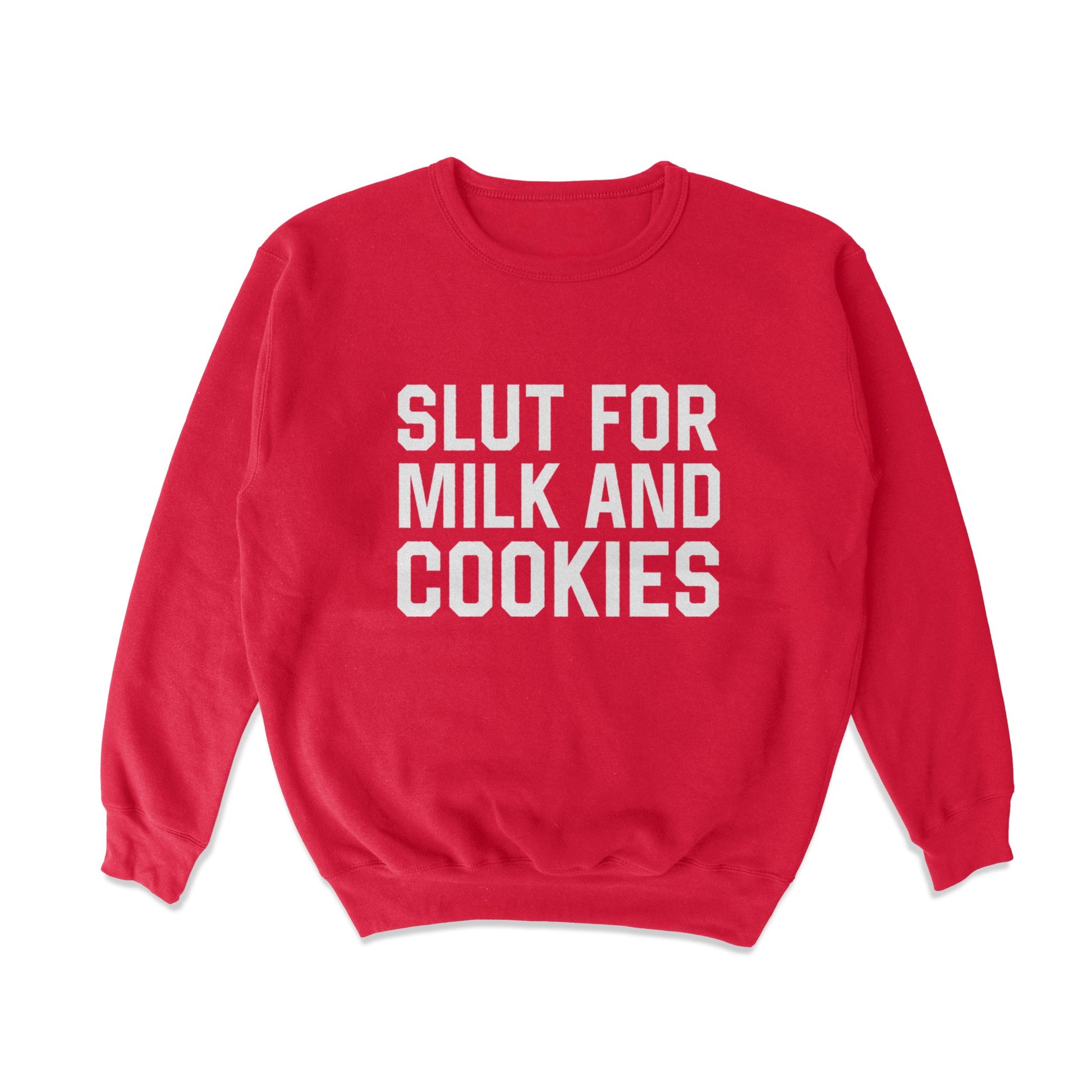 Slut for Milk and Cookies Crewneck Sweatshirt - Middle Class Fancy