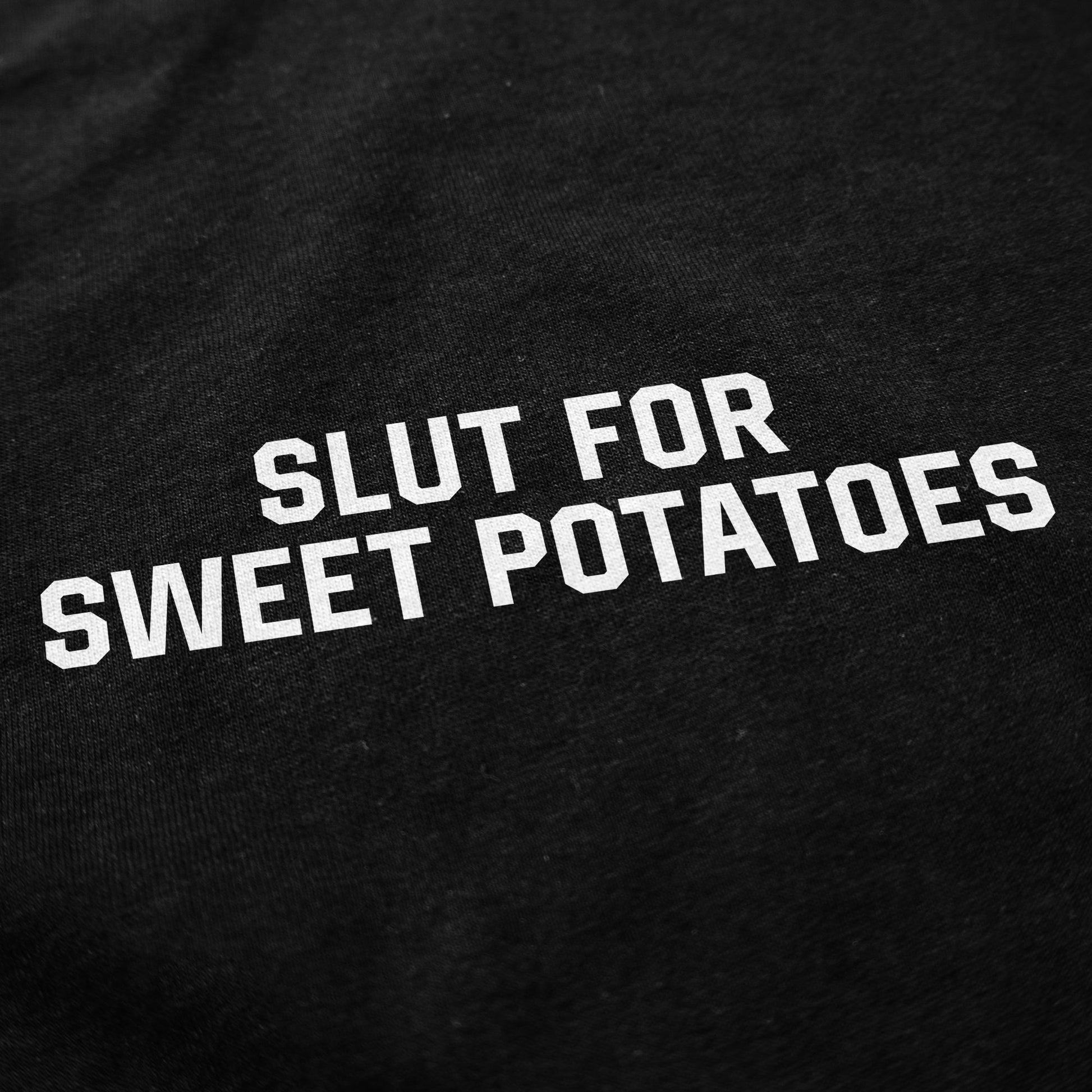 Slut for Sweet Potatoes Crewneck Sweatshirt - Middle Class Fancy