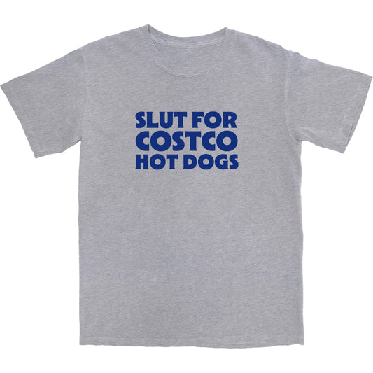 Slut for Hot Dogs T Shirt