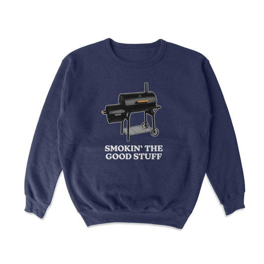 Smokin' The Good Stuff Crewneck Sweatshirt