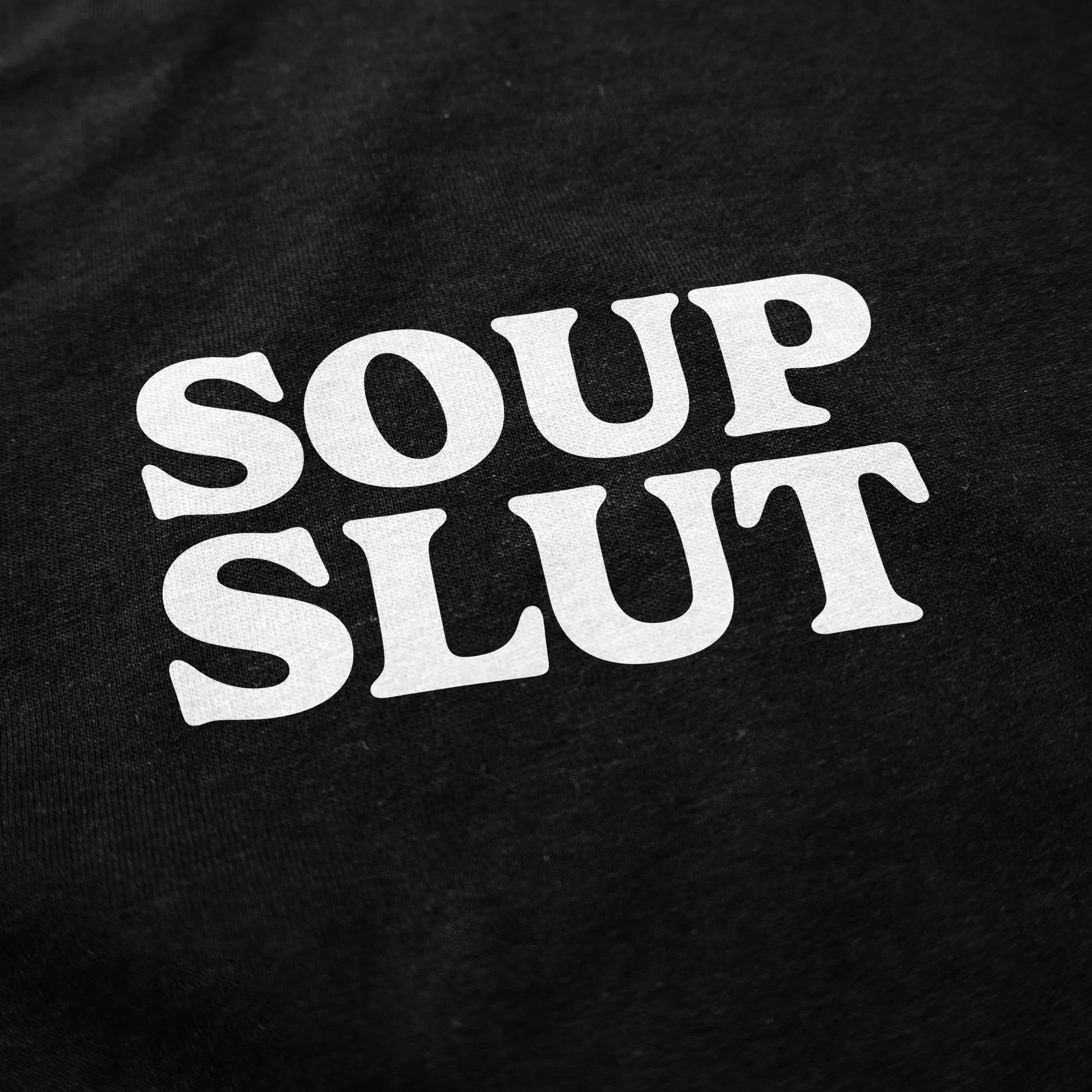 Soup Slut Crewneck Sweatshirt - Middle Class Fancy