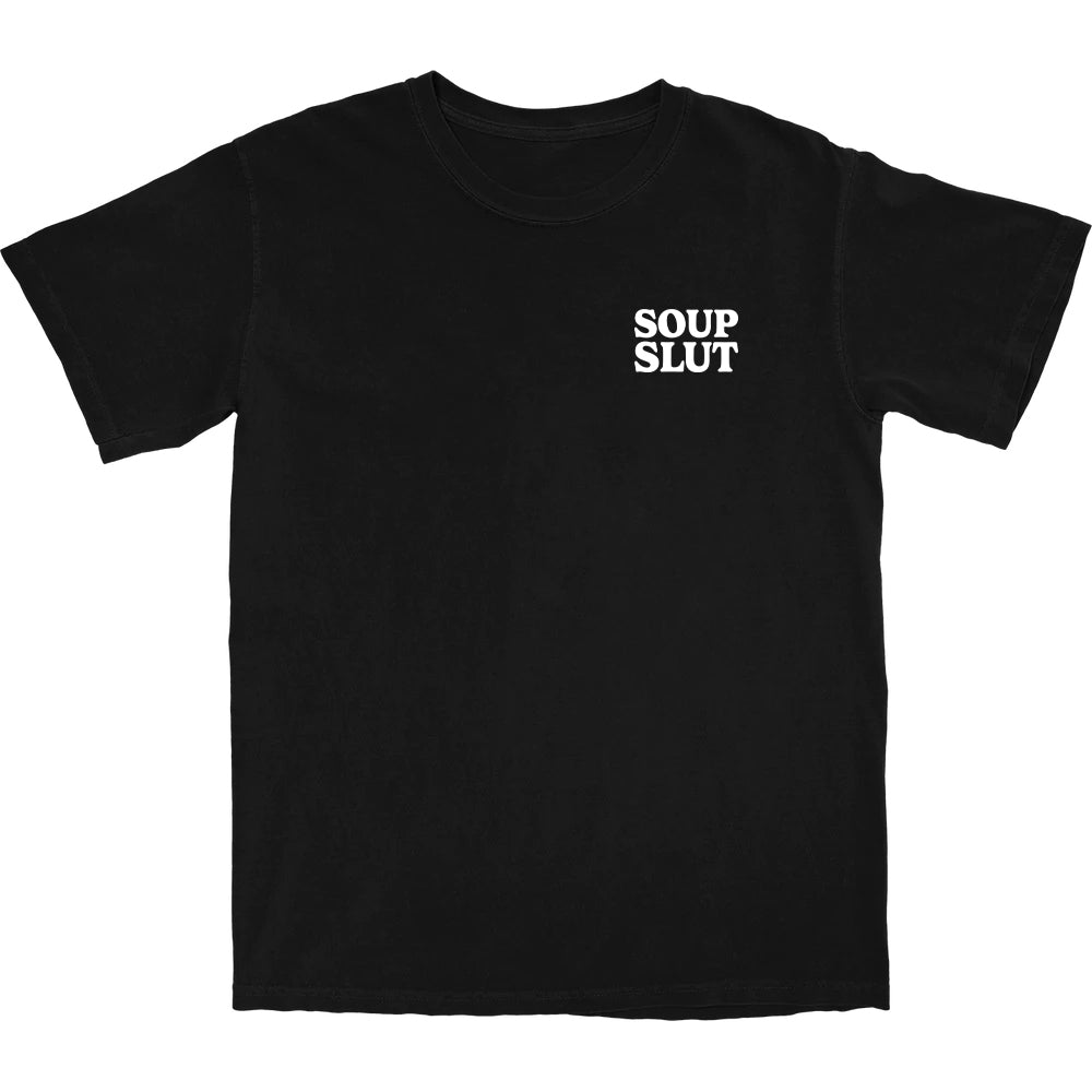 Soup Slut T Shirt - Middle Class Fancy