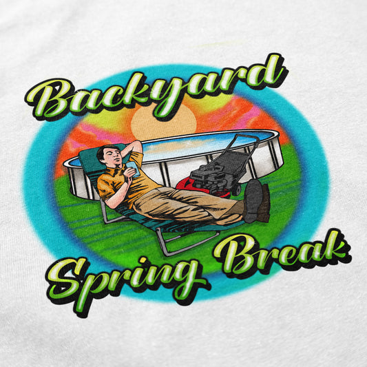 Backyard Spring Break T Shirt