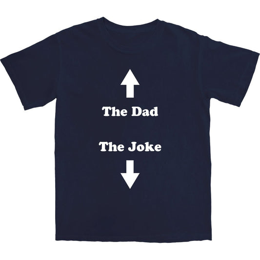 The Dad Joke T Shirt - Middle Class Fancy