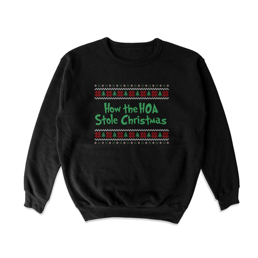 The HOA Stole Christmas Crewneck Sweatshirt - Middle Class Fancy