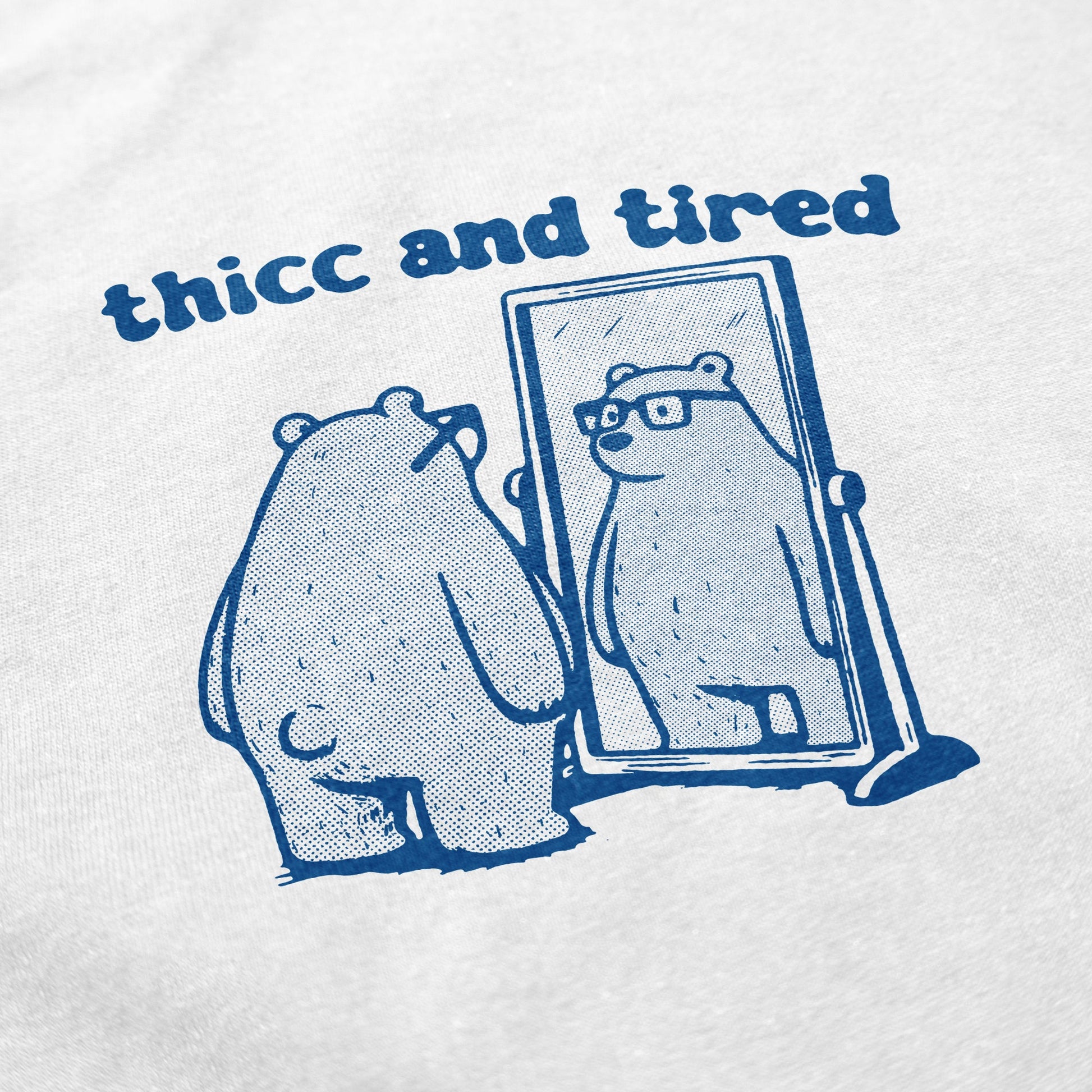 Thicc and Tired T Shirt - Middle Class Fancy