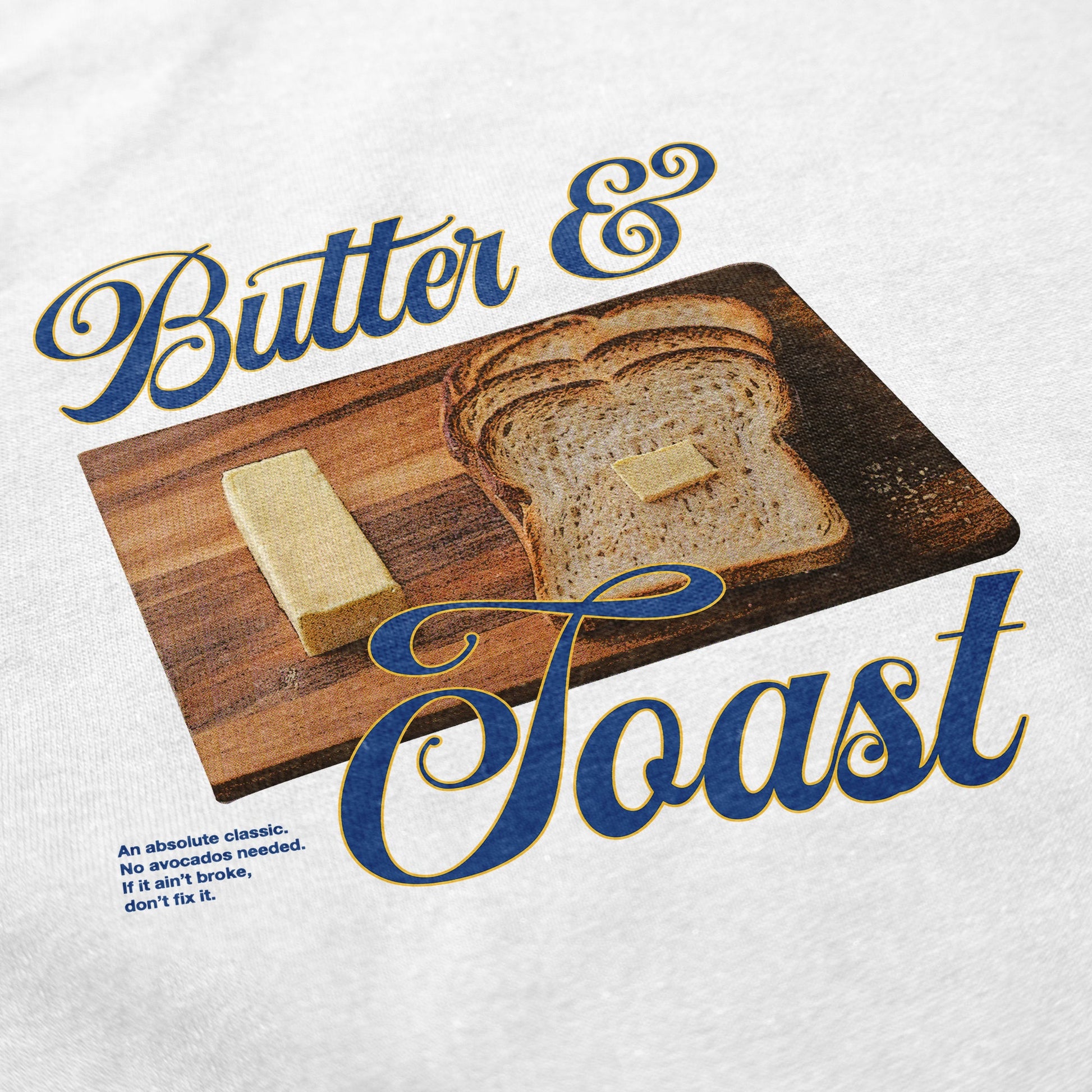 Toast with butter T Shirt - Middle Class Fancy