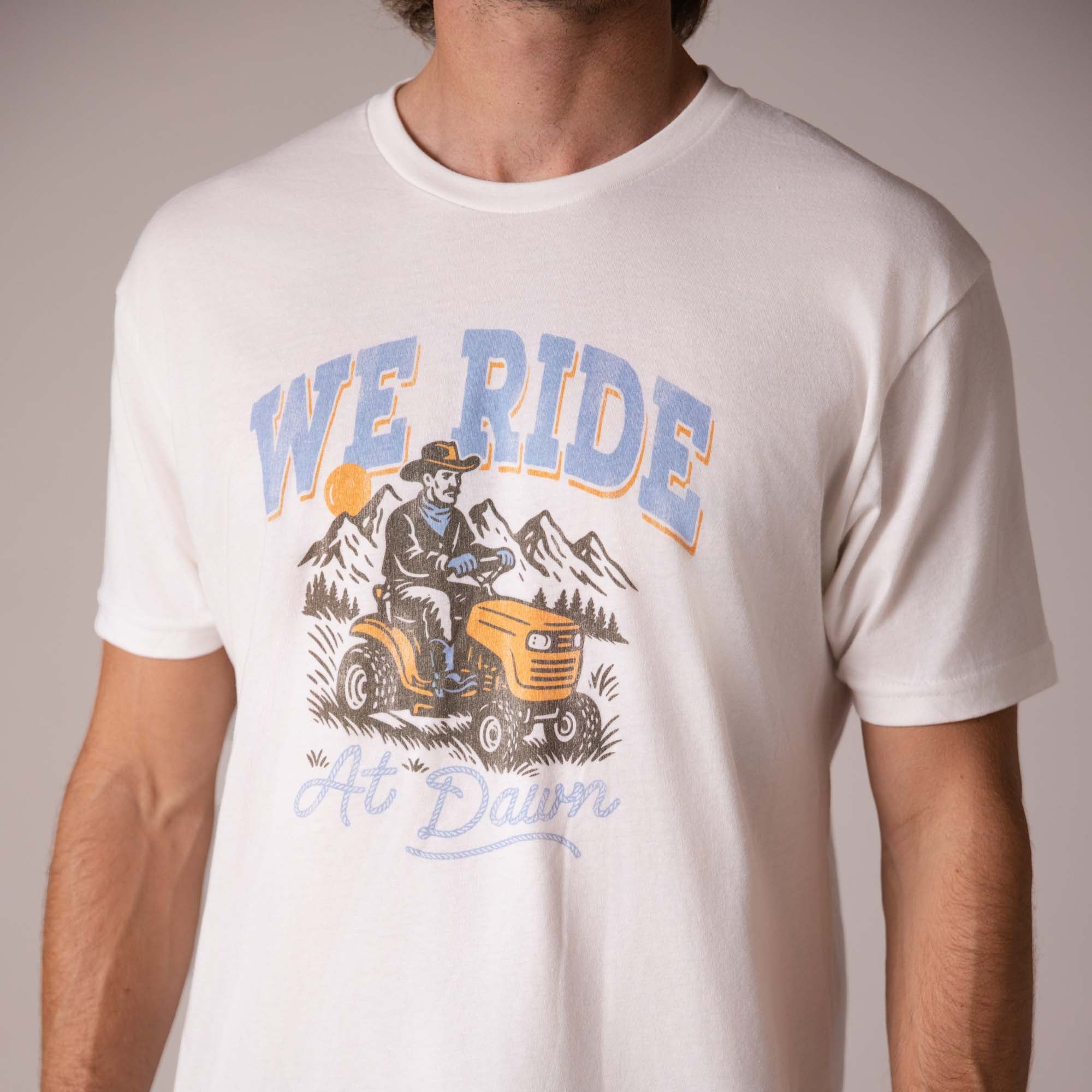 We Ride At Dawn Cowboy T Shirt - Middle Class Fancy