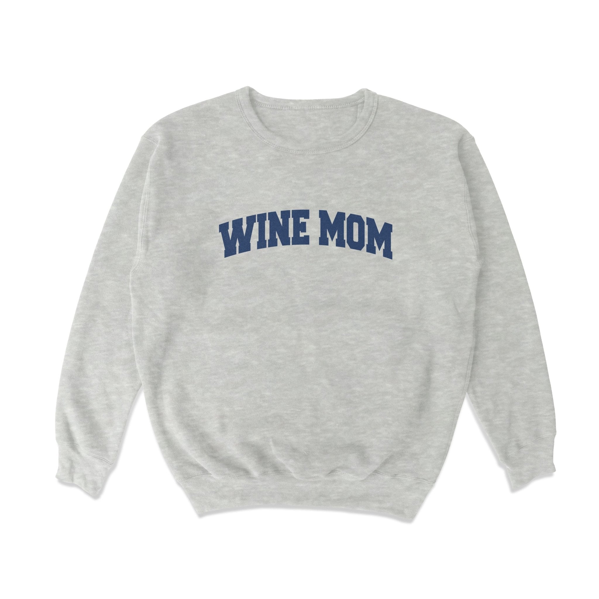 Wine Mom Academy Crewneck Sweatshirt - Middle Class Fancy