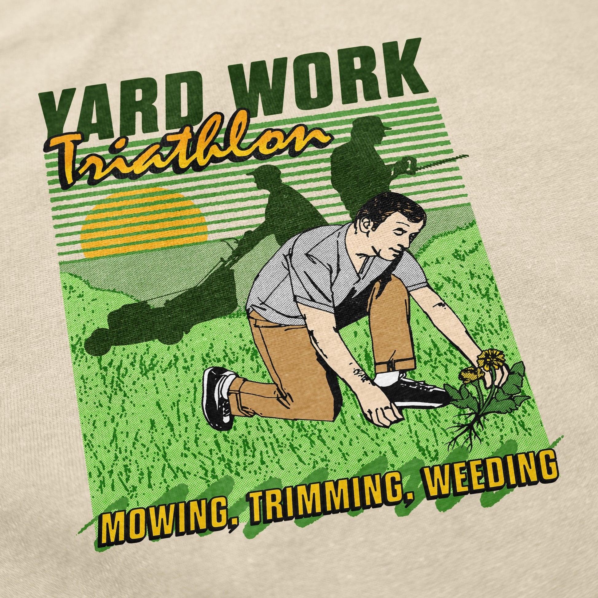 Yard Work Triathlon T Shirt - Middle Class Fancy