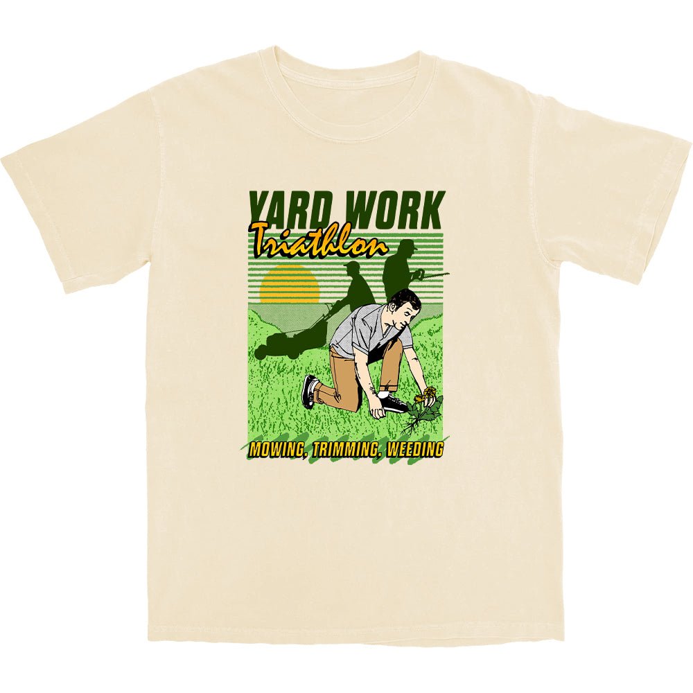 Yard Work Triathlon T Shirt - Middle Class Fancy