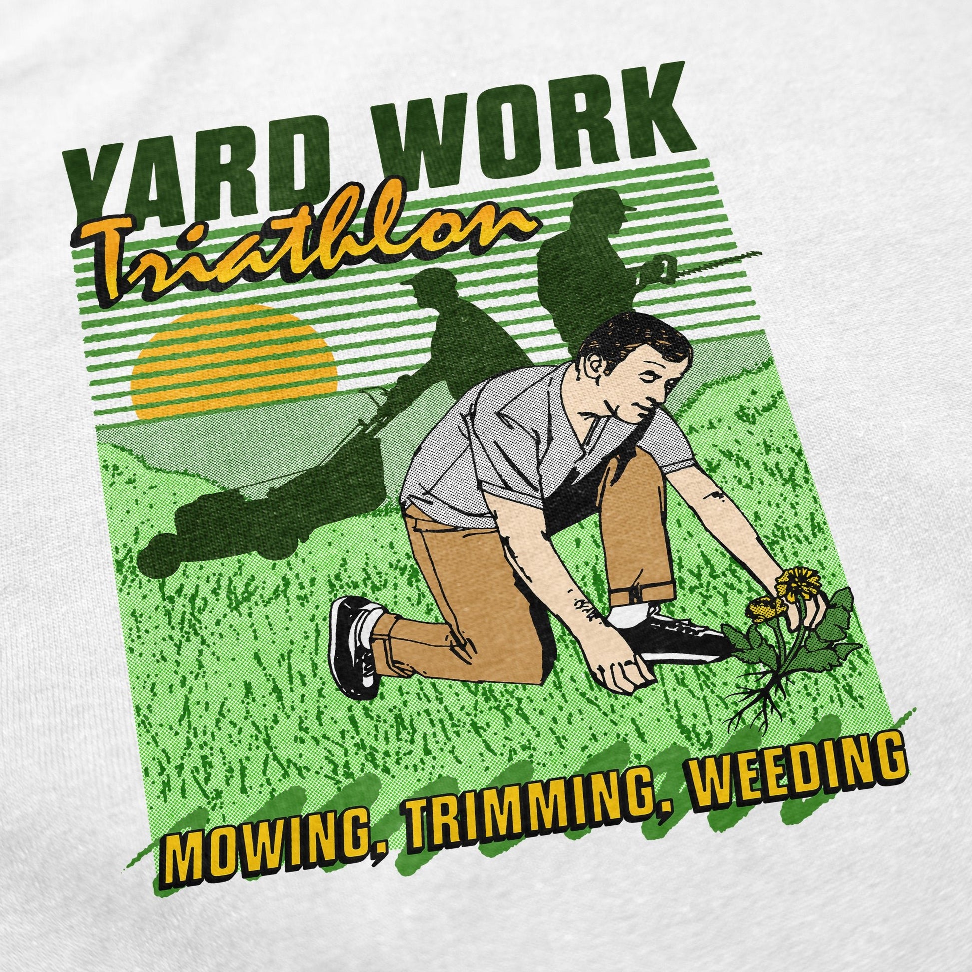 Yard Work Triathlon T Shirt - Middle Class Fancy