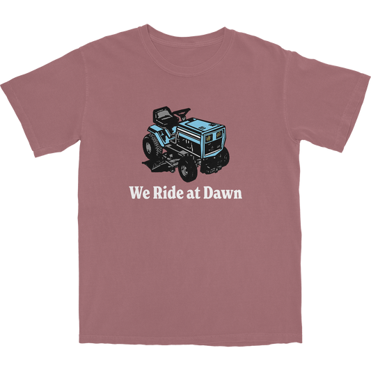 We Ride At Dawn T Shirt