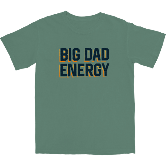 Big Dad Energy T Shirt