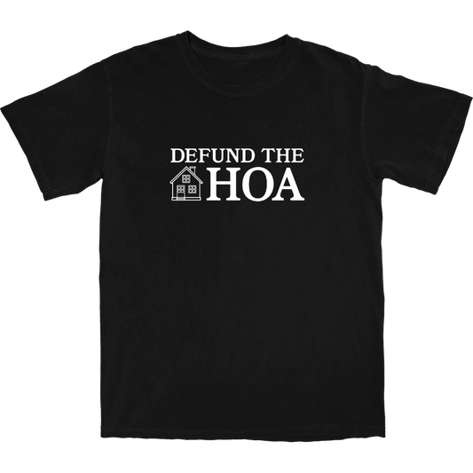 Defund the HOA T Shirt