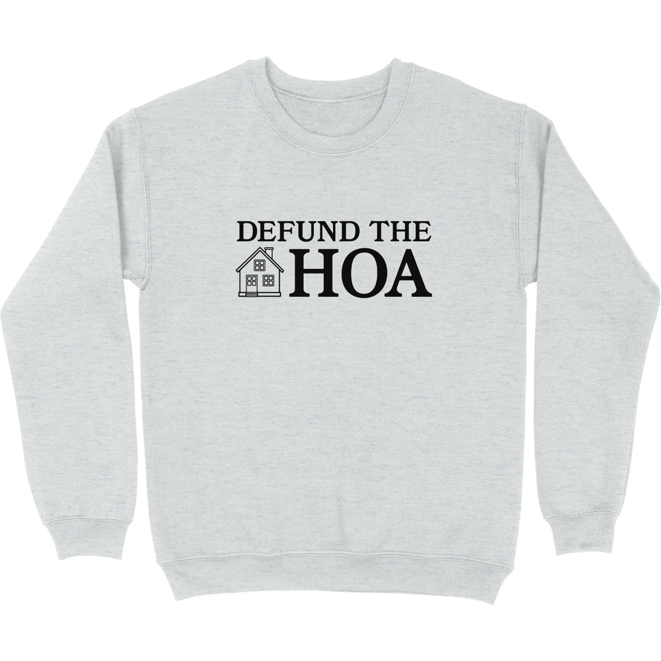 Defund the HOA | Crewneck | Middle Class Fancy