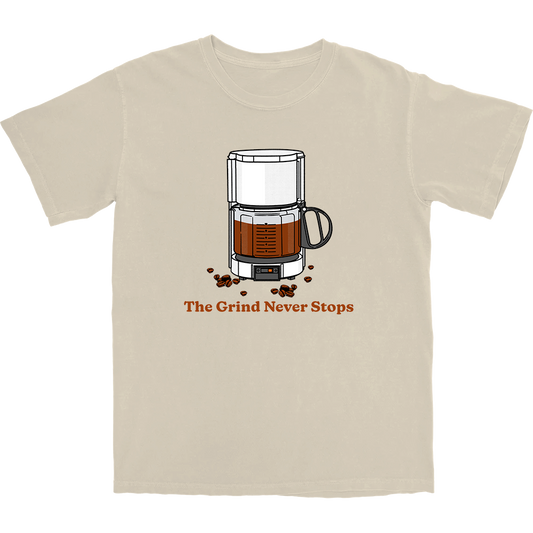 The Grind Never Stops T Shirt