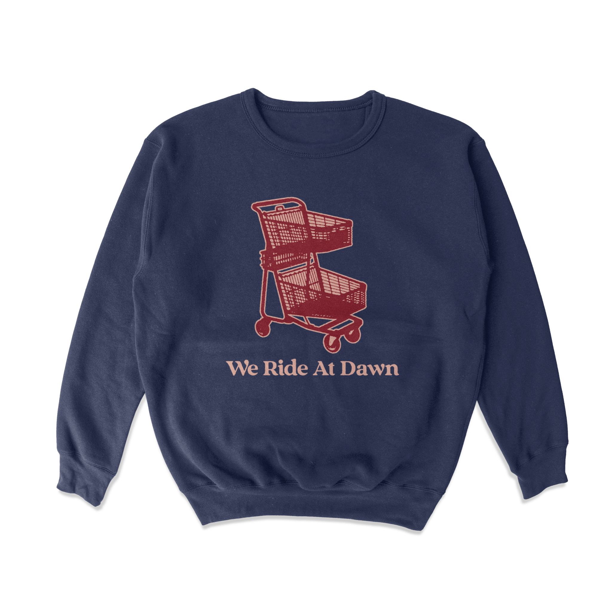 We Ride At Dawn Cart Crewneck Sweatshirt - Middle Class Fancy