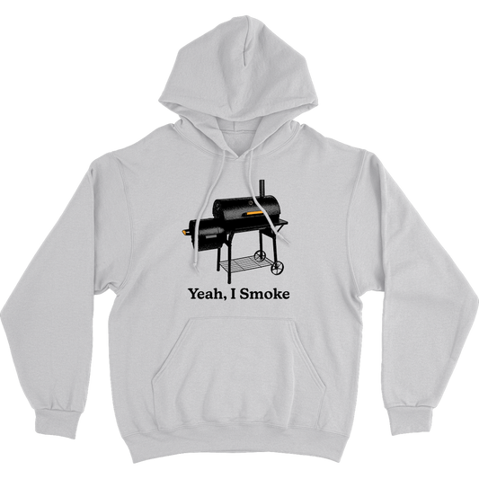 Yeah, I Smoke Hoodie Sweatshirt